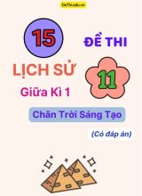 15 Đề thi Lịch sử 11 giữa Kì 1 Chân Trời Sáng Tạo (Có đáp án)